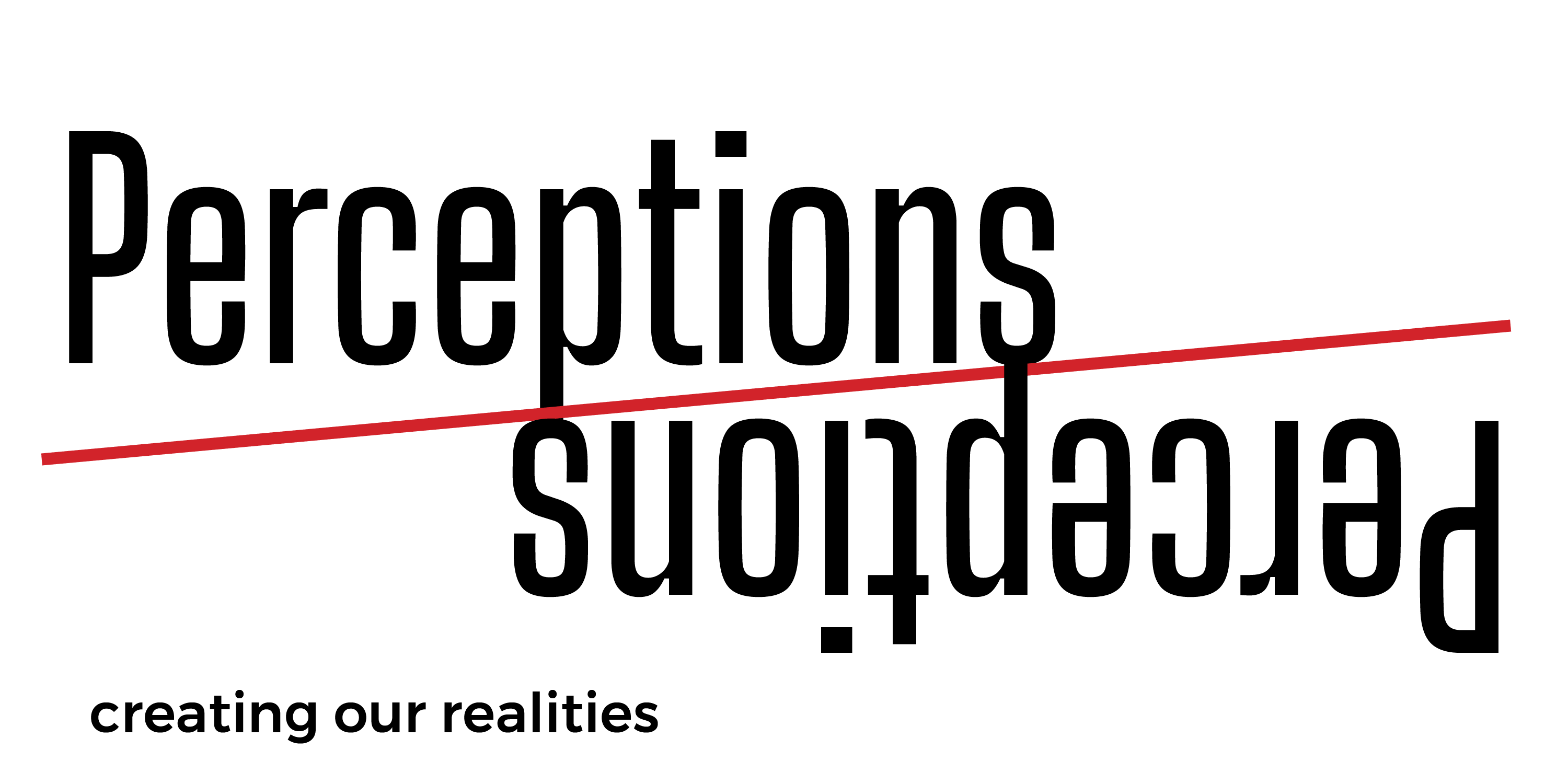 logo for site that reads "Perceptions" with a red line dividing the middle and perceptions reflected below it. The subtitle reads "creating our realitities"